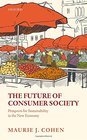 The Future of Consumer Society Prospects for Sustainability in the New Economy