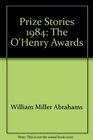 Prize Stories 1984 The O Henry Awards