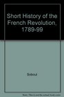 Short History of the French Revolution 178999