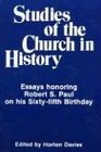 Studies of the Church in History Essays Honoring Robert S Paul on His Sixty Fifth Birthday