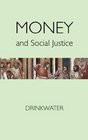 Money and Social Justice