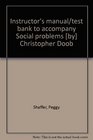 Instructor's manual/test bank to accompany Social problems  Christopher Doob