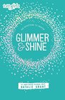 Glimmer and Shine 365 Devotions to Inspire