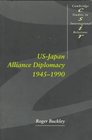 USJapan Alliance Diplomacy 19451990