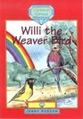 Willi the Weaver Bird