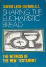 Sharing the Eucharistic Bread The Witness of the New Testament