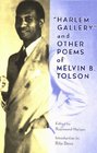 "Harlem Gallery" and Other Poems of Melvin B. Tolson