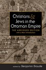 Christians and Jews in the Ottoman Empire The Abridged Edition with a New Introduction