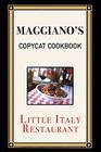 Maggiano's Copycat Cookbook: Little Italy Restaurant