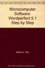 Microcomputer Software Wordperfect 51 Step by Step