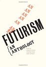 Futurism  A Reader and Visual Repertoire