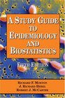 A Study Guide to Epidemiology and Biostastics Fifth Edition