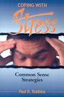 Coping With Stress Comonsense Strategies