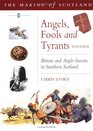 Angels Fools and Tyrants
