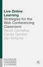 Live Online Learning Strategies for the Web Conferencing Classroom