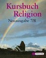 Kursbuch Religion Neuausgabe 7/8 Schuljahr