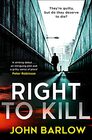 Right to Kill The gripping new Yorkshire crime thriller for 2021