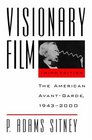 Visionary Film: The American Avant-Garde 1943-2000