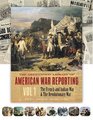 The Greenwood Library of American War Reporting Vol 1 The French and Indian War  the Revolutionary War