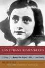 Anne Frank Remembered The Story of the Woman Who Helped to Hide the Frank Family