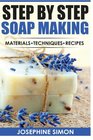 Step by Step Soap Making Material  Techniques  Recipes