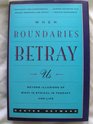When Boundaries Betray Us: Beyond Illusions of What Is Ethical in Therapy and Life