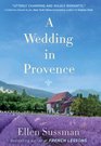 A Wedding in Provence A Novel