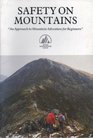Safety on Mountains An Approach to Mountain Adventure for Beginners