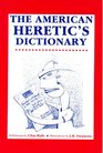 The American Heretic's Dictionary