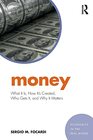 Money What It Is How Its Created Who Gets It and Why It Matters