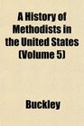 A History of Methodists in the United States