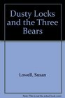 Dusty Locks and the Three Bears