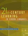 21stCentury Learning in School Libraries