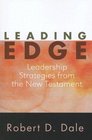 Leading Edge Leadership Strategies from the New Testament