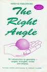 The Right Angle An Introduction to Geometry