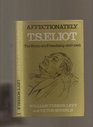 Affectionately TSEliot The Story of a Friendship 194765
