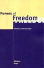 Powers of Freedom Reframing Political Thought