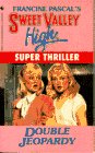 Double Jeopardy (Sweet Valley: Super Thriller, #1)