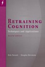 Retraining Cognition Techniques and Applications