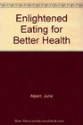 Enlightened Eating for Better Health