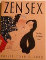 Zen Sex  the Way of Making Love