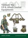 Vietnam War US  Allied Combat Equipments