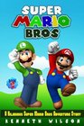Super Mario Bros  A Hilarious Super Mario Bros Adventure Story