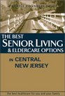 The Best Senior Living  Eldercare Options in Central New Jersey