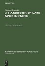 A Handbook of Late Spoken Manx 3 Phonology