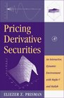 Pricing Derivative Securities An Interactive Dynamic Environment with Maple V and Matlab