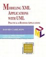 Modeling XML Applications with UML Practical eBusiness Applications