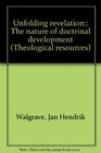 Unfolding revelation The nature of doctrinal development