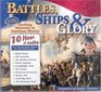 Battles Ships  Glory Exciting Moments in American History