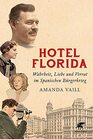 Hotel Florida Wahrheit Liebe und Verrat im Spanischen Brgerkrieg